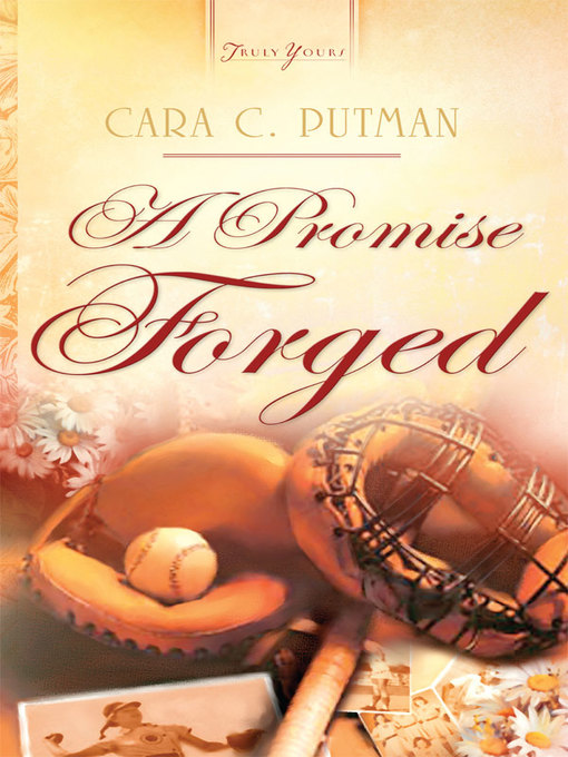 Title details for Promise Forged by Cara C. Putman - Available